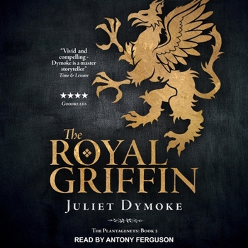 The Royal Griffin - Book #2 of the Plantagenets