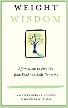 Paperback Weight Wisdom: Affirmations to Free You from Food and Body Concerns Book