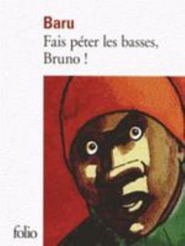 Pocket Book Fais péter les basses, Bruno ! [French] Book