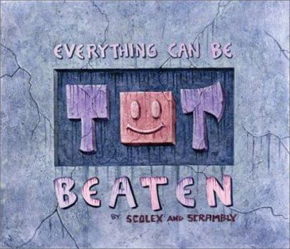 Paperback Everything Can Be Beaten Book