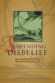 Paperback Suspending Disbelief: Theatre as Context for Sharing Book