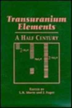 Hardcover Transuranium Elements: A Half Century Book