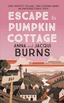 Hardcover Escape to Pumpkin Cottage: A Feel-Good Read about Romance and Rivalry Book