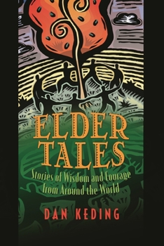 Paperback Elder Tales: Stories of Wisdom and Courage from Around the World Book