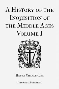 Paperback A History of the Inquisition of the Middle Ages Volume 1 Book