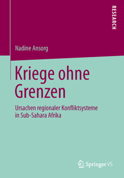 Paperback Kriege Ohne Grenzen: Ursachen Regionaler Konfliktsysteme in Sub-Sahara Afrika [German] Book