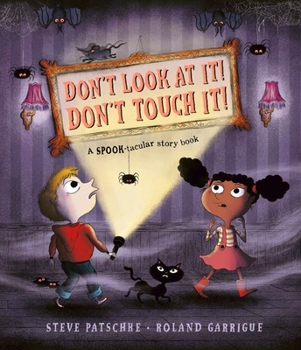 Paperback Don't Look at It! Don't Touch It!: A Spook-Tacular Story Book