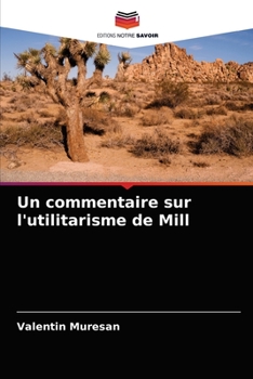 Paperback Un commentaire sur l'utilitarisme de Mill [French] Book