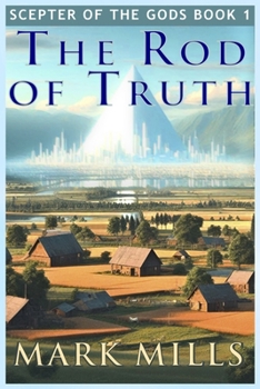 Paperback Scepter of the Gods: The Rod of Truth Book