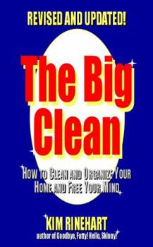 Paperback The Big Clean: How to Clean and Organize Your Home and Free Your Mind (Revised and Updated) Book