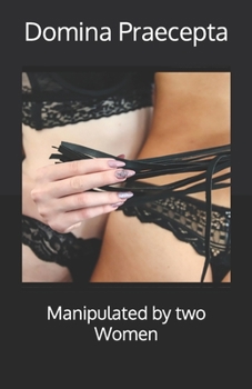 Paperback Manipulated by two Women Book