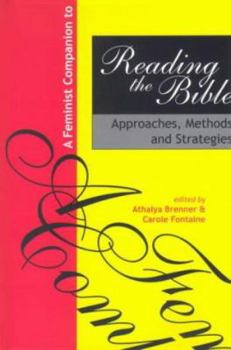 Hardcover A Feminist Companion to Reading the Bible: Approaches, Methods and Strategies Book