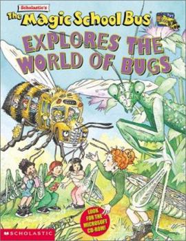 The Magic School Bus Explores the World of Bugs (Magic School Bus) - Book  of the Magic School Bus