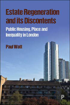 Paperback Estate Regeneration and Its Discontents: Public Housing, Place and Inequality in London Book