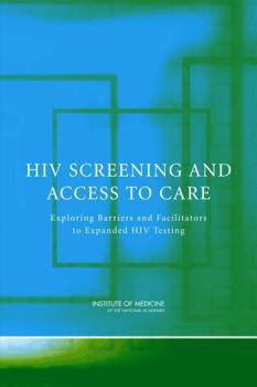 Paperback HIV Screening and Access to Care: Exploring Barriers and Facilitators to Expanded HIV Testing Book