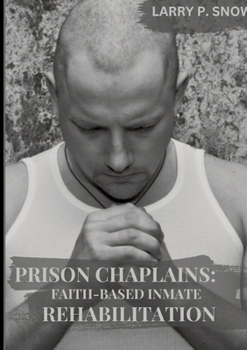 Paperback Prison Chaplains: Faith-Based Inmate Rehabilitation. Book