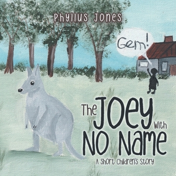 The Joey With No Name: A short Children's Story