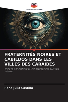 Paperback Fraternités Noires Et Cabildos Dans Les Villes Des Caraïbes [French] Book