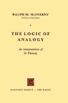 Paperback The Logic of Analogy: An Interpretation of St Thomas Book