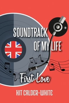 Paperback Soundtrack Of My Life: First Love Book