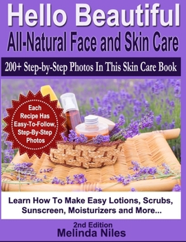 Paperback Hello Beautiful: All Natural Face and Skin Care Book