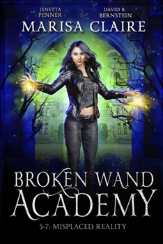 Paperback Broken Wand Academy: Episodes 5-7: Crossed Reality Book