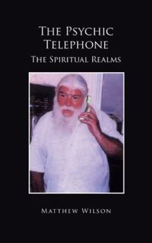 Paperback The Psychic Telephone: The Spiritual Realms Book