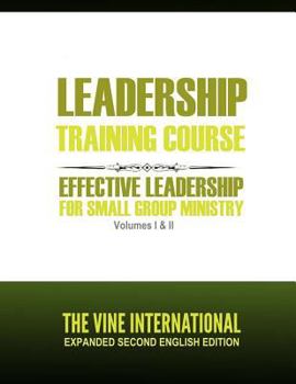 Paperback Leadership Training Course: Effective Leadership For small group ministry Book