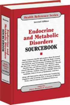 Hardcover Endocrine and Metabolic Disorders Sourcebook: Basic Consumer Health Information about Hormonal and Metabolic Disorders That Affect the Body's Growth, Book