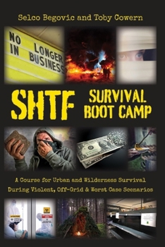 Paperback SHTF Survival Boot Camp: A Course for Urban and Wilderness Survival during Violent, Off-Grid, & Worst Case Scenarios Book