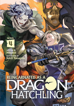Reincarnated as a Dragon Hatchling (Light Novel) Vol. 4 - Book #4 of the Reincarnated as a Dragon Hatchling (Novel)