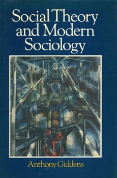 Paperback Social Theory and Modern Sociology Book