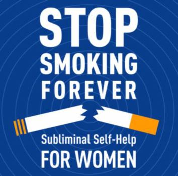 Audio CD Stop Smoking Forever - For Women: Subliminal Self-Help: Subliminal Self Help Book