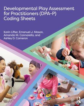 Loose Leaf Developmental Play Assessment for Practitioners (DPA-P) Coding Sheets Book
