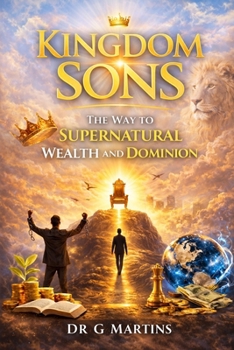Paperback Kingdom Sons: The Way to Supernatural Wealth and Dominion Book