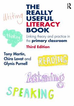 Paperback The Really Useful Literacy Book: Linking theory and practice in the primary classroom Book