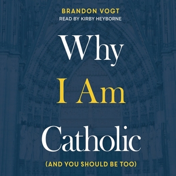 Audio CD Why I Am Catholic: (And You Should Be Too) Book