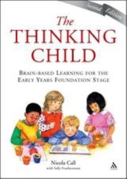 Paperback The Thinking Child: Brain-Based Learning for the Early Years Foundation Stage Book