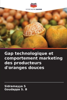 Paperback Gap technologique et comportement marketing des producteurs d'oranges douces [French] Book