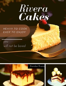 Paperback Rivera Cakes: Heavy to cook Easy to enjoy Book