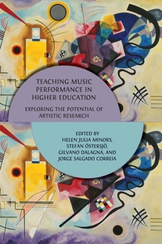 Hardcover Teaching Music Performance in Higher Education: Exploring the Potential of Artistic Research Book