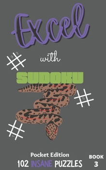 Excel with SUDOKU Pocket Edition Insane Book 3: sudoku fans; gifts for mothers; gifts for fathers; gifts for family; pocket size; brain games; brain ... gifts for children; gifts for kids