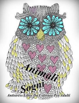 Paperback Animali Sogni: Antistress Libro Da Colorare Per Adulti [Italian] Book