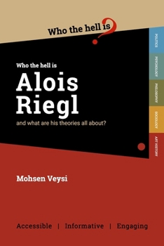 Who the Hell is Alois Riegl?: And what are his theories all about?