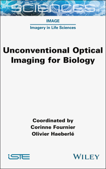 Hardcover Unconventional Optical Imaging for Biology Book