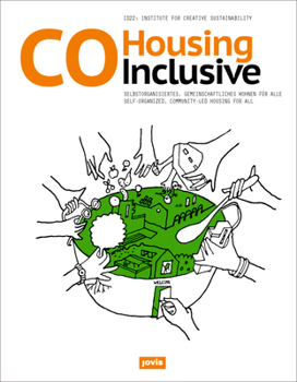 Hardcover Cohousing Inclusive: Self-Organized, Community-Led Housing for All Book