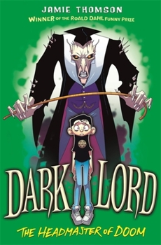 Paperback Dark Lord: 4: Headmaster of Doom Book