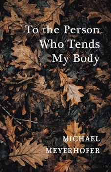 Paperback To the Person Who Tends My Body Book