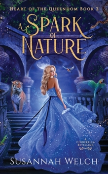 Paperback A Spark of Nature: A Cinderella Retelling Book