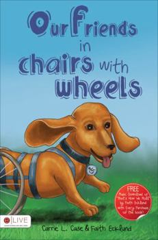 Paperback Our Friends in Chairs with Wheels Book